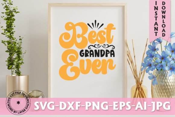 Best Grandpa Ever Retro Design: A Digital Craft Asset for Timeless Projects