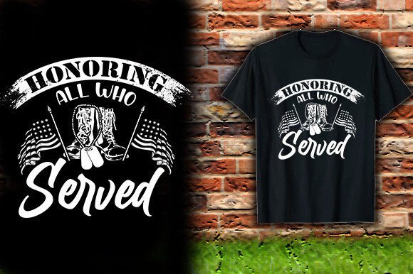Creating a Meaningful Tribute: HONORING ALL WHO SERVED TSHIRT DESIGN