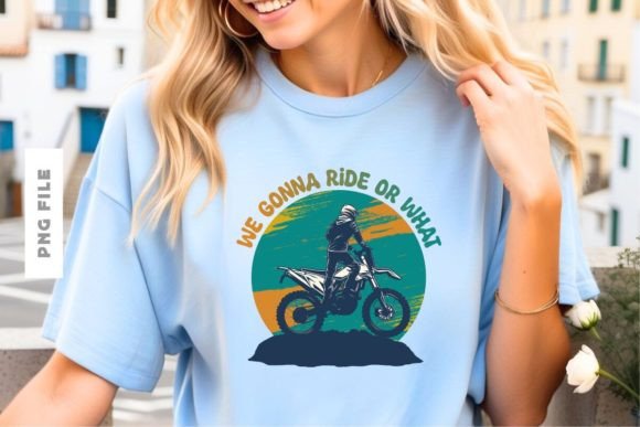 We Gonna Ride or What: The Ultimate T-Shirt Design for Bold Apparel