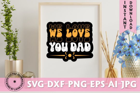 We Love You Dad Retro Design: A Vintage Asset for Modern Projects